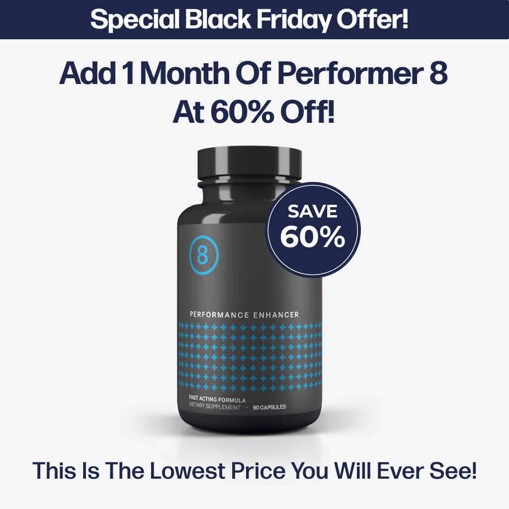 BLACK FRIDAY: 1 Bottle Of Performer 8 With 60% Off!