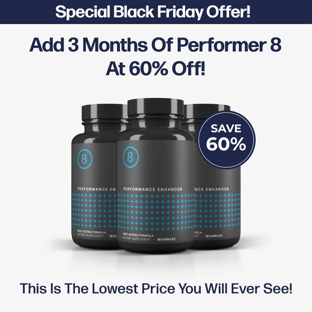 BLACK FRIDAY: 3 Bottles Of Performer 8 With 60% Off